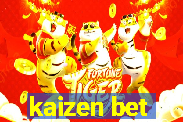 kaizen bet